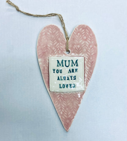 Mum you are always loved
